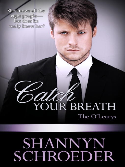 Title details for Catch Your Breath by Shannyn Schroeder - Available
